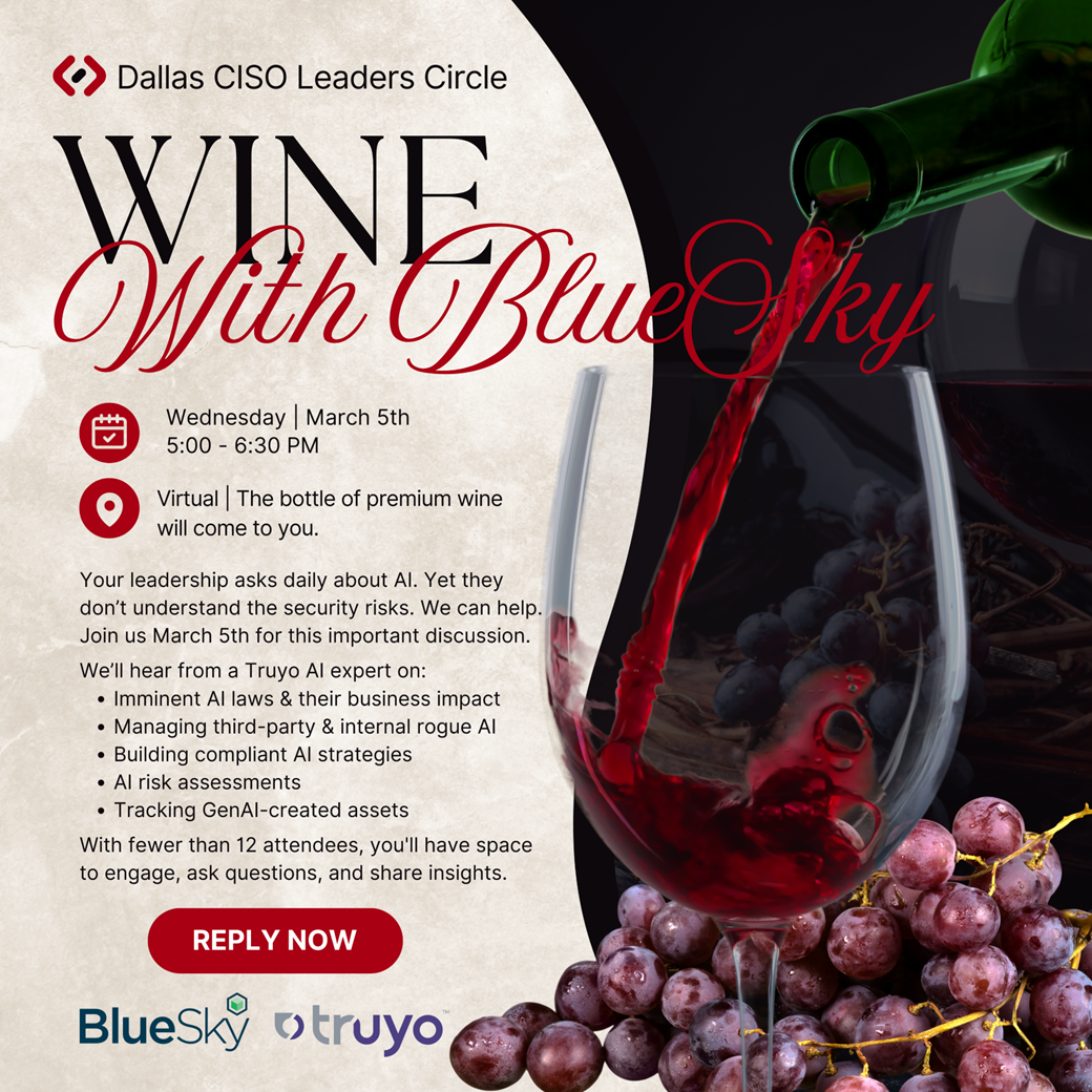 Wine with BlueSky and the Dallas CISO Leaders Circle